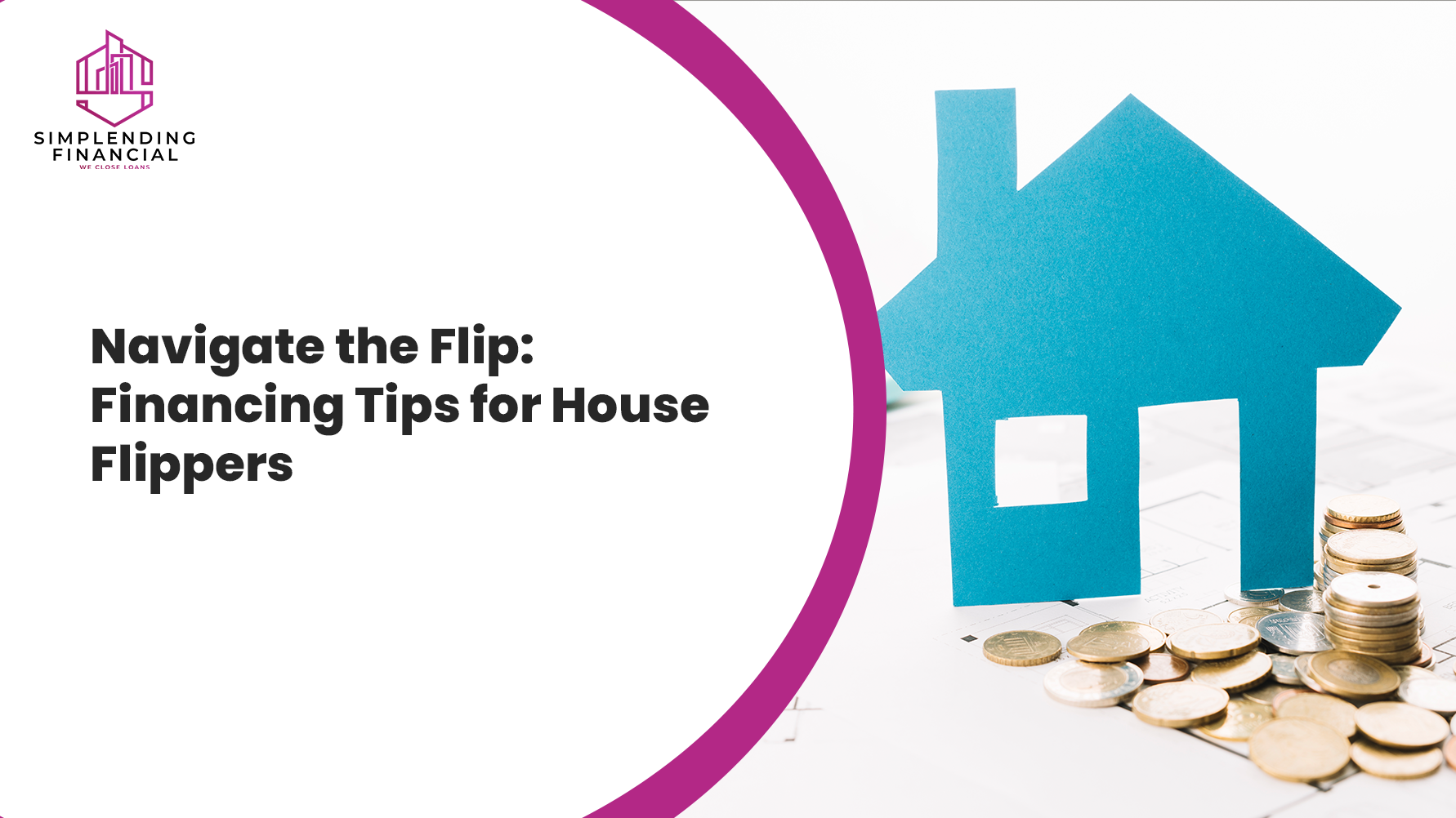 Navigate the Flip: Financing Tips for House Flippers