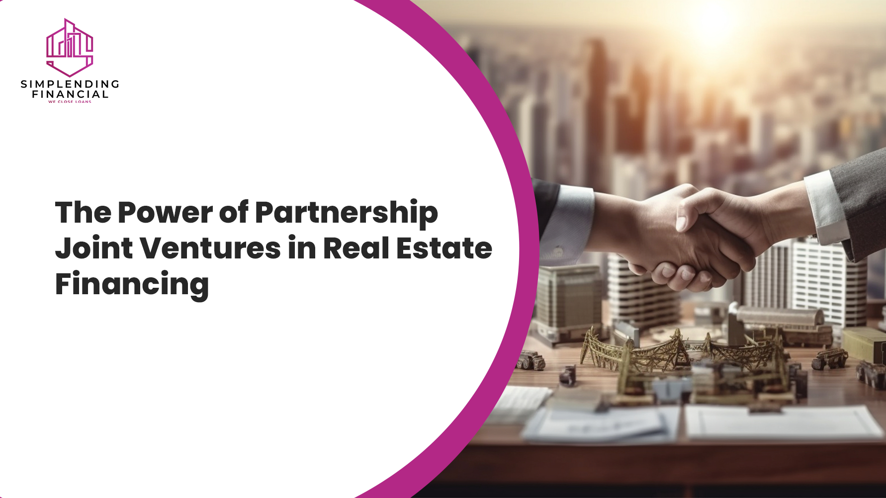 The Power of Partnership Joint Ventures in Real Estate Financing