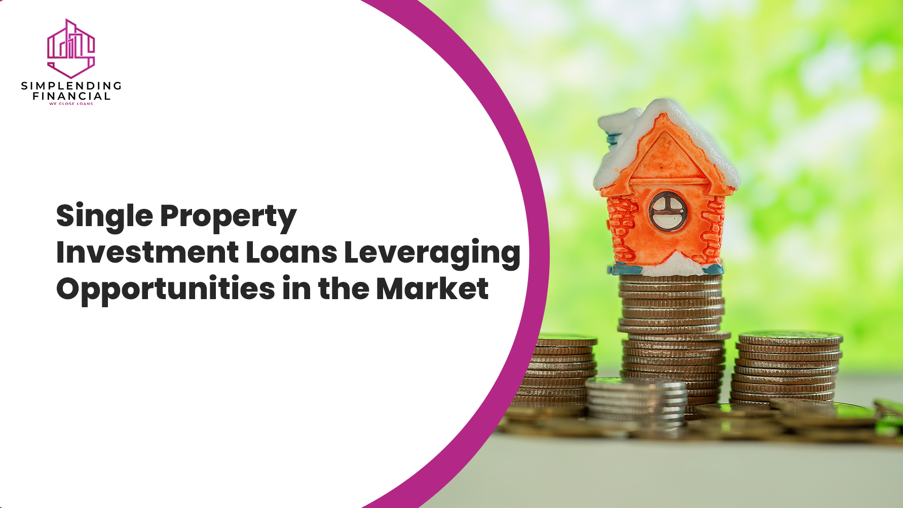 Single Property Investment Loans Leveraging Opportunities in the Market